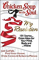 Chicken Soup For The Soul : My Resolution 