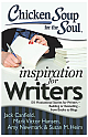 Chicken Soup for the Soul: Inspiration for Writers 