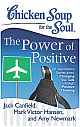 Chicken Soup for the Soul: The Power of Positive 