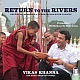 Return to the Rivers : Recipes and Memories of the Himalayan River Valleys 
