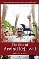 The Rise of Arvind Kejriwal