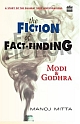 The Fiction of Fact - Finding : Modi and Godhra