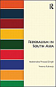 Federalism in South Asia