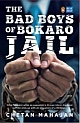 The Bad Boys of Bokaro Jail