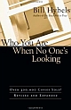 Who You Are When No One`s Looking: Choosing Consistency, Resisting Compromise