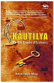 Kautilya : The True Founder of Economics 