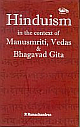  Hinduism In The Context Of Manusmriti,Vedas & Bhagavad Gita