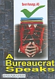 A Bureaucrat Speaks