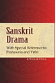 Sanskrit Drama : With Special Reference to Prahasana and Vithi