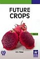 Future Crops, Vol- II