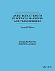 AN INTRODUCTION TO ELECTRICAL MACHINES AND TRANSFORMERS, 2ND ED