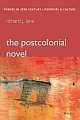 THE POSTCOLONIAL NOVEL