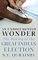 An Undocumented Wonder: The Making of the Great Indian Election