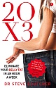 20 x 3 - Eliminate Your Belly Fat in an Hour a Week 