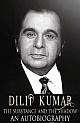 Dilip Kumar : The Substance and the Shadow An Autobiography