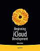 Beginning iCloud Development: Building Data-driven Cloud Apps for IOS 