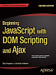 Beginning JavaScript with Dom Scripting and Ajax: Second Editon 