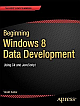 Beginning Windows 8 Data Development: Using C# and Javascript