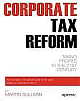 Corporate Tax Reform: Taxing Profits in the 21st Century 