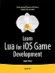 Learn Lua for IOS Game Development 