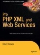 Pro PHP XML and Web Services (936 pages)
