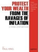 Protect Your Wealth from the Ravages of Inflation