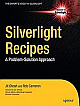 Silverlight Recipes: A Problem Solution Approach