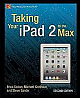 Taking Your Ipad 2 to the Max 2nd Edition 