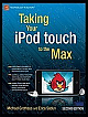 Taking Your iPod Touch to the Max 2nd Edition