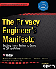 The Privacy Engineer`s Manifesto: Getting from Policy to Code to QA to Value
