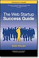 The Web Startup Success Guide 