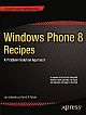 Windows Phone 8 Recipes: A Problem-Solution Approach 