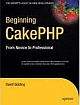 Beginning CakePHP: From Novice to Professional 
