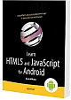 Learn HTML5 and JavaScript for Android 