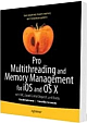 Pro Multithreading and Memory Management for iOS and OS X with ARC, Grand Central Dispatch and Blocks 