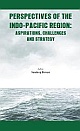 Perspectives of the Indo - Pacific Region - Aspirations, Challenges and Strategy