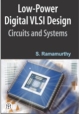  Low PoweDigital VLSI Design Circuits and Systems [Paperback]