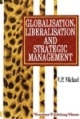 Globalisation, Liberalisation and Strategic Management
