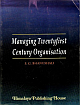 Managing Twenty – First Century Organisation