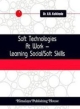 Soft Technologies At Work – Learning Social/Soft Skills