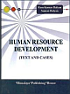 Human Resource Development (Text and Cases)