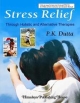 Stress Relief (Thru` Holistic & Alternative Therapies)
