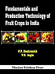 Fundamentals and Production Technology of Fruit Crops in India
