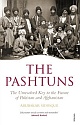 The Pashtuns : The unresolved key to the future of Pakistan and Afghanistan