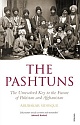 The Pashtuns : The unresolved key to the future of Pakistan and Afghanistan