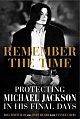Remember the Time : Protecting Michael Jackson in his final days