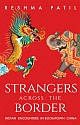 Strangers Across the Border : Indian Encounters in Boomtown China 