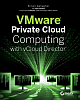 Vmware Private Cloud Computing With Vcloud Director