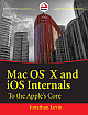 Mac OS X and iOS Internals: To the Apple`s Core