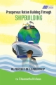 Prosperous Nation Building Through Shipbuilding in Pursuit of Leadership